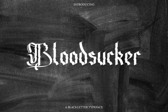 Bloodsucker: The Blackletter Font for Bold Marketing