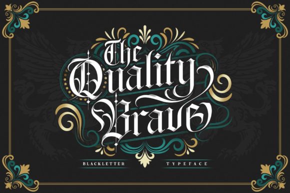 The Quality Brave: A Bold Blackletter Font for Makers